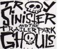 Troy Sinister & the Trailer Park Ghouls