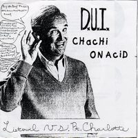 Chachi On Acid/D.U.I. split 7"