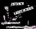 Idle Threats- “Demo”